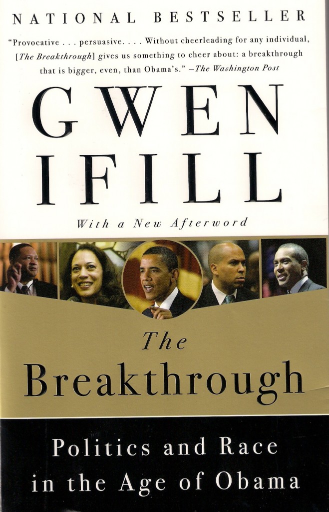 Gwen Ifill's book - The Breakthrough in Politics and Race in the Age of Obama
