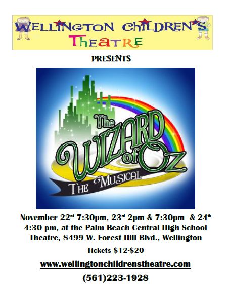 November, 2013 – Wellington Children’s Theatre presents The Wizard of Oz at the Palm Beach Central High School theatre
