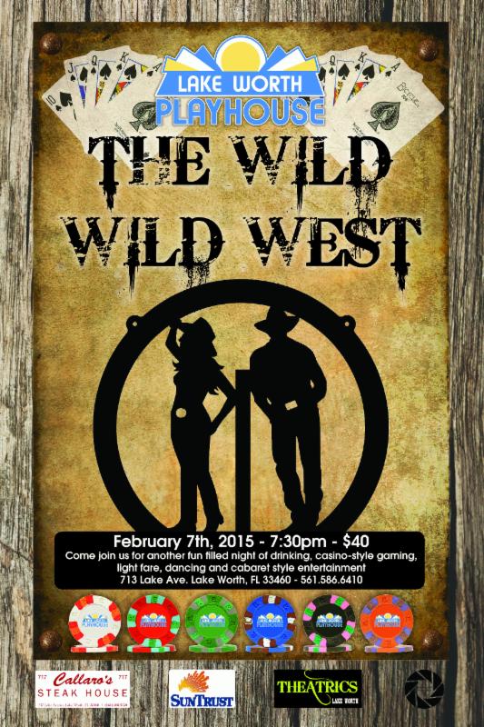 February, 2015 – The Lake Worth Playhouse’s Wild Wild West