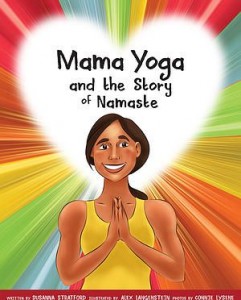 November, 2014 – Mama Yoga and the Story of Namaste