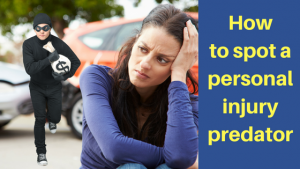 How to Spot a Personal Injury Predator