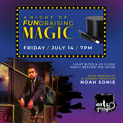 ARTS GARAGE to Host ‘A Night of FUNdraising Magic’ on July 14