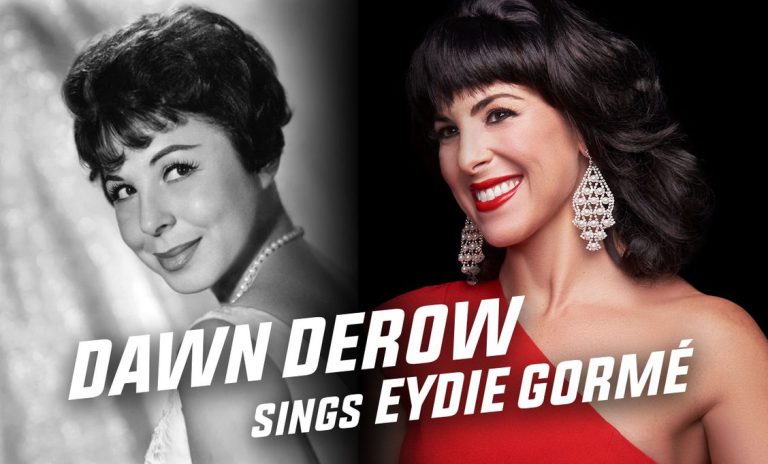 Coming Soon: DAWN DEROW SINGS EYDIE GORMÉ